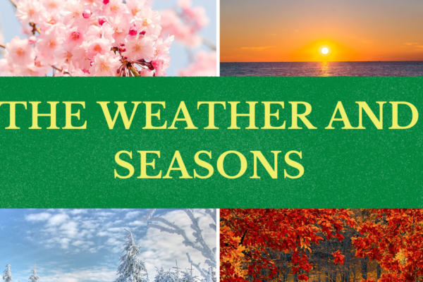 Weather, Climate, Seasons